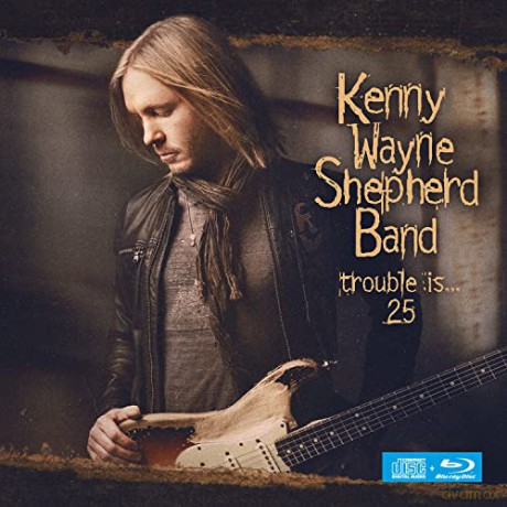 Kenny Wayne Shepherd: Trouble Is 25 [Blu-Ray]+[CD]