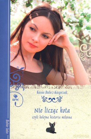 Nie licząc kota, czyli kolejna historia miłosna - Kasia Bulicz - Kasprzak [KSIĄŻKA]