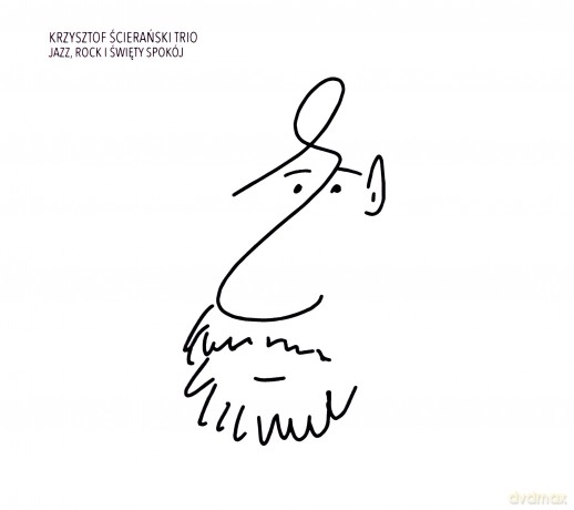 Krzysztof Ścierański Trio: Jazz, Rock i Święty Spokój [CD]