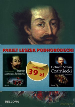 Pakiet. Hetman Stanisław Żółkiewski, Hetman Stefan Czarniecki - Leszek Podhorodecki [KSIĄŻKA] 