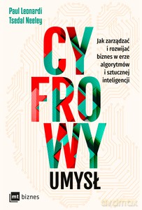 Cyfrowy umysł - Paul Leonardi, Tsedal Neeley [KSIĄŻKA]