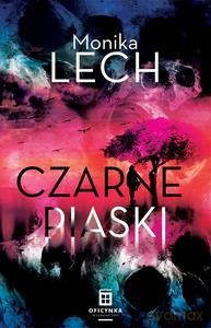 Czarne piaski - Monika Lech [KSIĄŻKA]