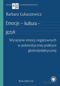 Emocje - kultura - język - Barbara Łukaszewicz [KSIĄŻKA]