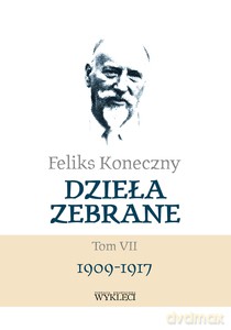 Feliks Koneczny - dzieła zebrane (Tom 7) - Feliks Koneczny [KSIĄŻKA]