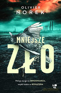 Mniejsze zło - Olivier Norek [KSIĄŻKA]