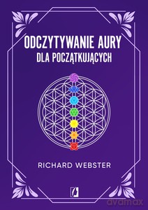Odczytywanie aury dla początkujących - Richard Webster [KSIĄŻKA]