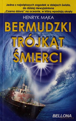 Bermudzki trójkąt śmierci - Henryk Mąka [KSIĄŻKA]