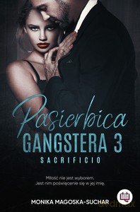 Pasierbica gangstera (Tom 3) Sacrificio - Monika Magoska-Suchar [KSIĄŻKA]
