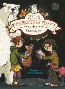 Szkoła magicznych zwierząt. Kamienny sen - Margit Auer [KSIĄŻKA]