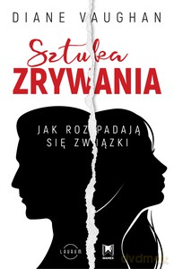 Sztuka zrywania - Diane Vaughan [KSIĄŻKA]