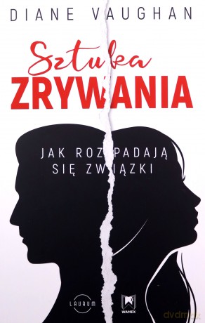 Sztuka zrywania - Diane Vaughan [KSIĄŻKA]