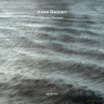 Anna Gourari: Canto Oscuro [CD]