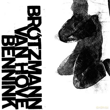 Bennink Brotzmann: 1971 [CD]
