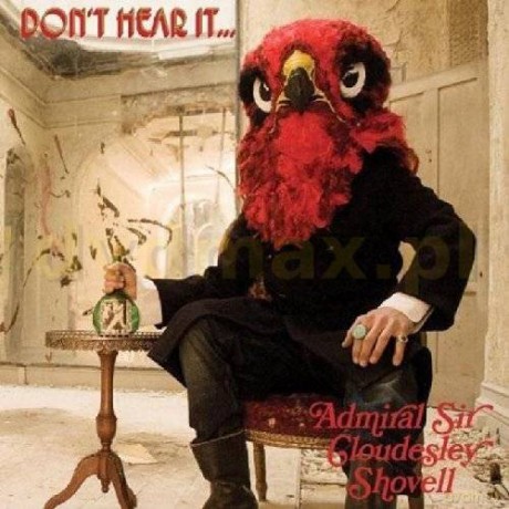 Admiral Sir Cloudesley Shovell: Don't Hear It Fear It (digipack) [CD]