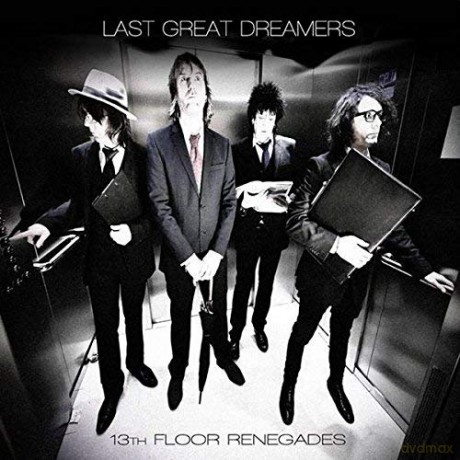 Last Great Dreamers: 13th Floor Renegades [CD]
