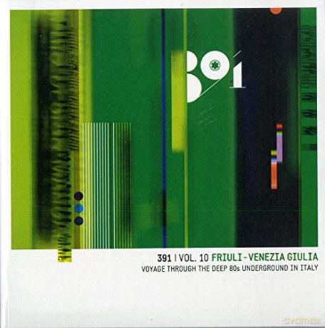 391 Vol.10 Friuli Venezia Giulia Voyage Through The Deep 80s [2CD]