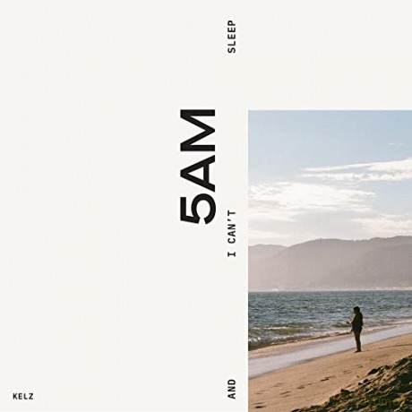 Kelz: 5am And I Can T Sleep [CD]