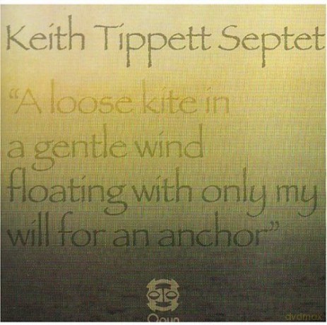 Keith Tippett: A Loose Kite In A Gentle [CD]