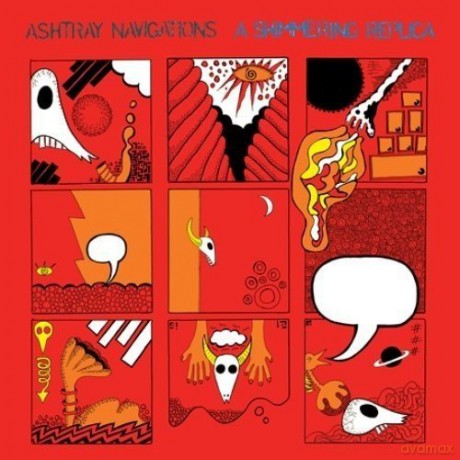 Ashtray Navigations: A Shimmering Replica [CD]