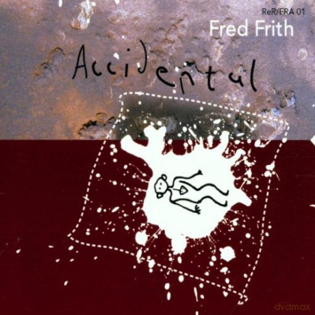 Fred Frith: Accidental [CD]