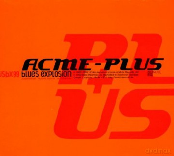 Jon Spencer Blues Explosion: Acme Plus [CD]