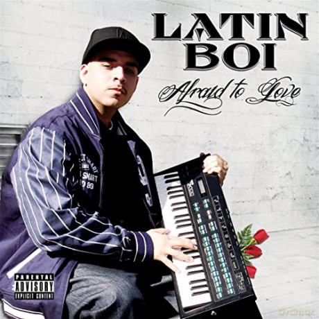 Latin Boi: Afraid to Love [CD]
