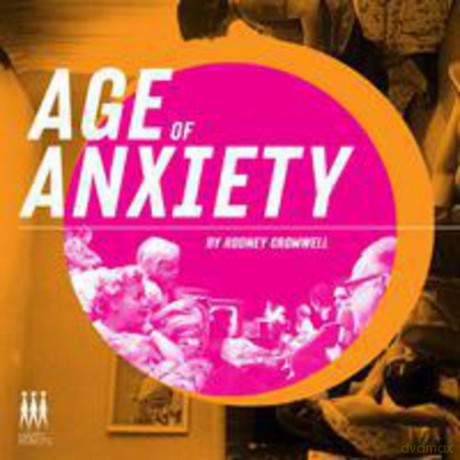Rodney Cromwell: Age of Anxiety [CD]