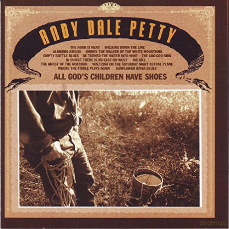 Andy Dale Petty: All God'S Children Have Shoes [CD]