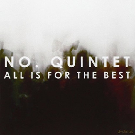 No Quintet: All Is For The Best [CD]