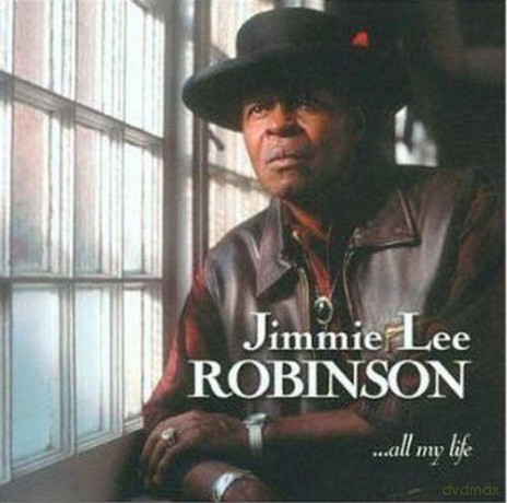 Jimmie Lee Robinson: All My Life [CD]