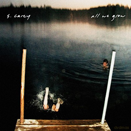 S. Carey: All We Grow [CD]
