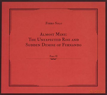 Ferro Solo: Almost Mine...Part 2 [CD]