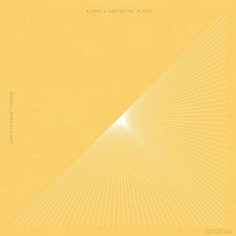 Christopher Tignor: Along A Vanishing Plane [CD]