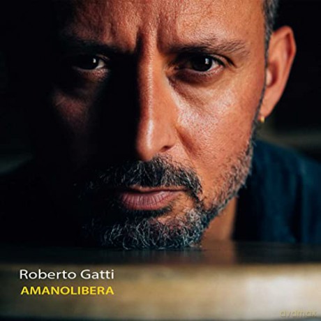 Roberto Gatti: Amanolibera [CD]