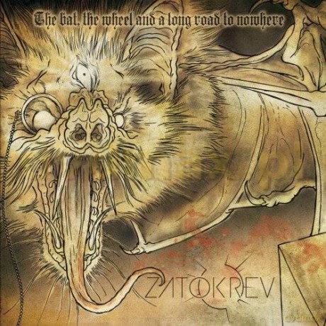 Zatokrev: The Bat The Wheel And A Long Road To Nowhere [CD]