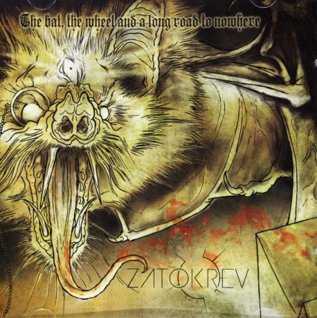 Zatokrev: The Bat The Wheel And A Long Road To Nowhere [CD]