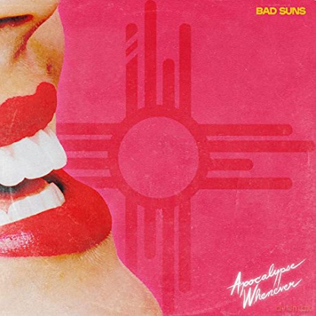 Bad Suns: Apocalypse Whenever [CD]