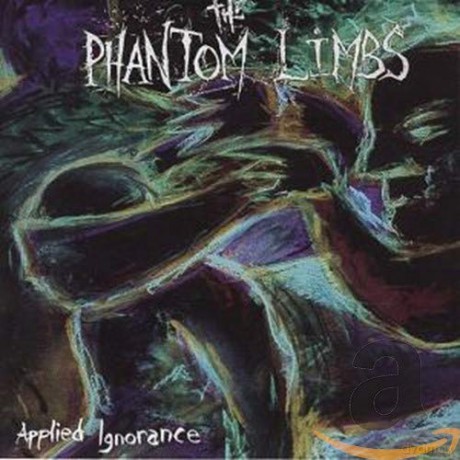The Phantom Limbs: Applied Ignorance [CD]