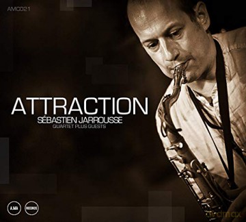 Sebastien Jarrousse Quartet Plus Guest: Attraction [CD]