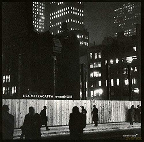 Lisa Mezzacappa: Avantnoir [CD]