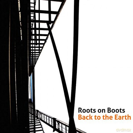 Roots On Boots: Back To The Earth [CD]
