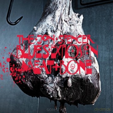 The Jon Spencer Blues Explosion: Meat And Bone [WINYL]