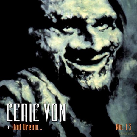 Eerie Von: Bad Dream: Number 13 [CD]