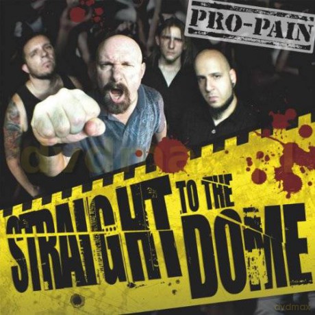 Pro-Pain: Straight To The Dome [CD]