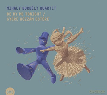 Mihaly Borbely: Be By Me Tonight [CD]