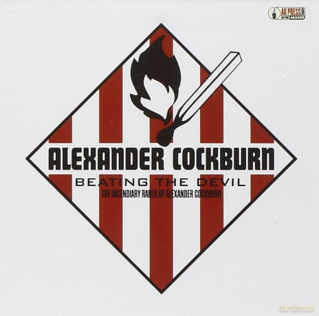 Alexander Cockburn: Beating The Devil-The Incendiary [CD]
