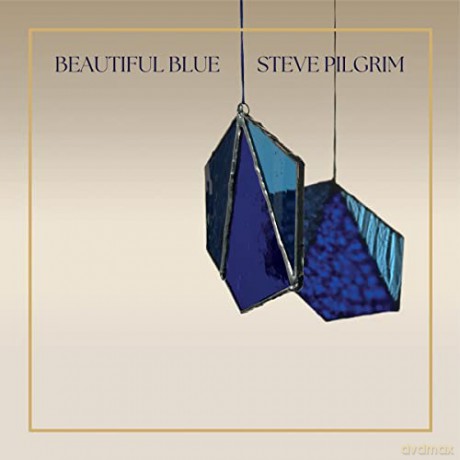 Pilgrim, Steve: Beautiful Blue [CD]