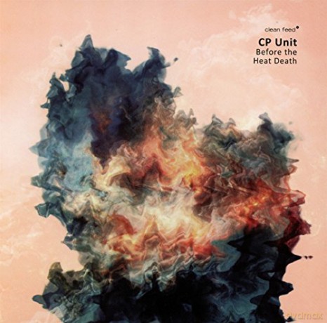 Cp Unit: Before The Heat Death [CD]