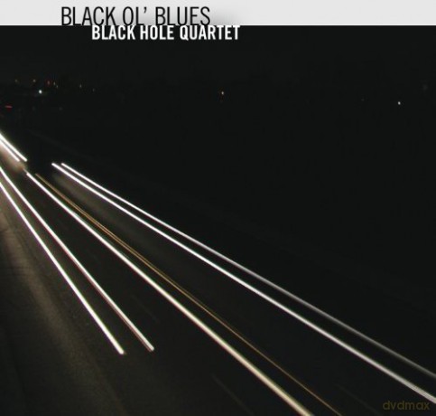 Black Hole Quartet: Black Ol' Blues [CD]