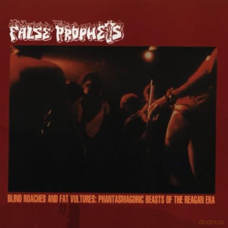 False Prophets: Blind Roaches and Fat Vultures [CD]